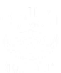 Squat Because No One Raps About Little Butts Workout Fitness Gift T-Shirt