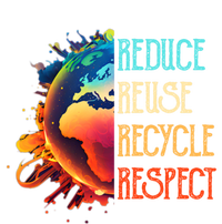 Reduce Reuse Recycle Respect Save The Earth Awareness Gift T-Shirt