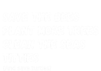 Save The Bees Plant More Trees Clean The Seas Titties Gift Hoodie