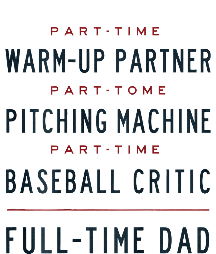 Part Time Warm Up Partner Pitching Baseball Full Time Dad Coffee Mug