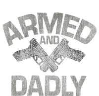 Armed And Dadly Funny Deadly Father Gift For Fathers Day Hoodie