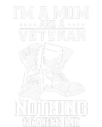 Im A Mom & Veteran Nothing Scares Me Veterans Proud Scare Kids Sweatshirt