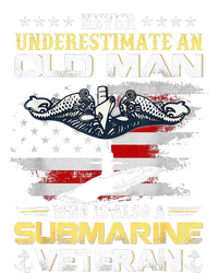 Never Underestimate An Old Man Submarines Veteran Patriotic Womens California Wash Sweatshirt