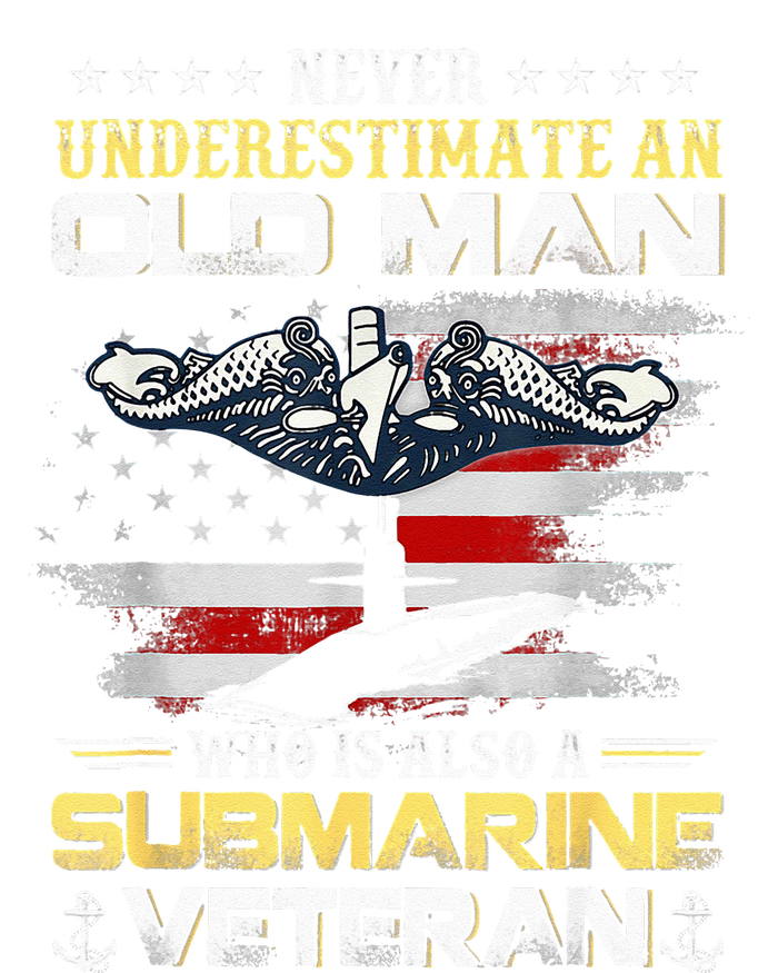 Never Underestimate An Old Man Submarines Veteran Patriotic Womens California Wash Sweatshirt