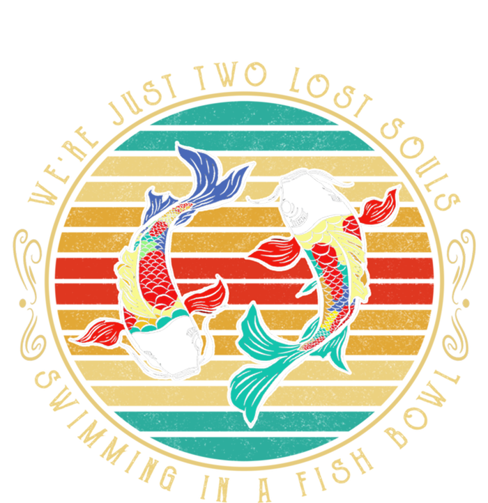 Were Just Two Lost Soul Swimming In A Fish Bowl Hippie Fish Gift V-Neck T-Shirt