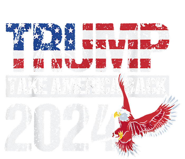 Trump 2024 Flag Take America Back 4th Of July Trump 2024 T-Shirt