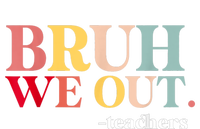 Bruh We Out Teachers Last Day Of School Teachers Funny Women's Fleece Hoodie