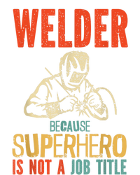 Welder Because Superhero Is Not A Job Funny Welder Welding Womens CVC Long Sleeve Shirt