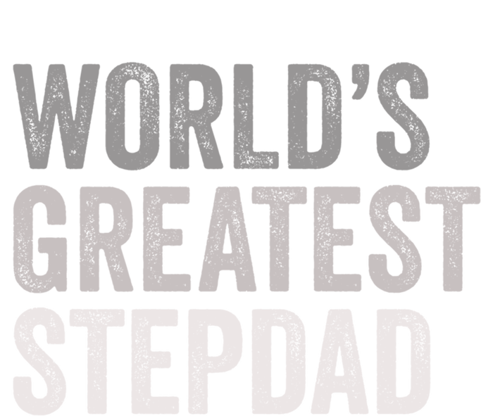 Worlds Greatest Stepdad Funny Dad Stepfather Gift T-Shirt