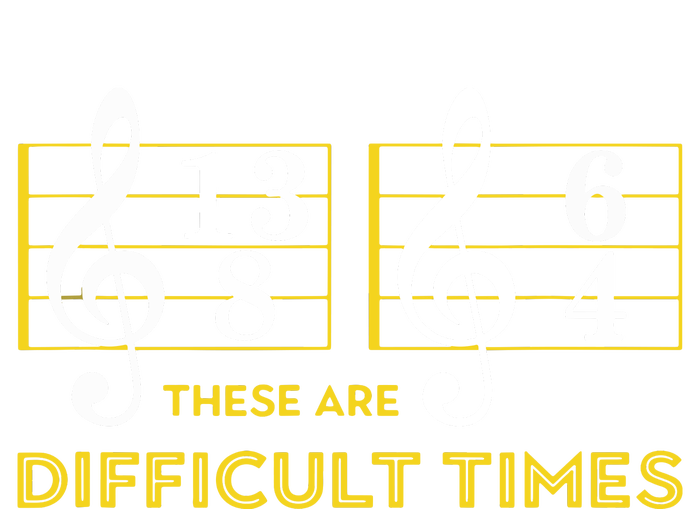 These Are Difficult Times Music Lover Gifts T-Shirt