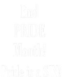 End Pride Month Pride Is A SIN T-Shirt