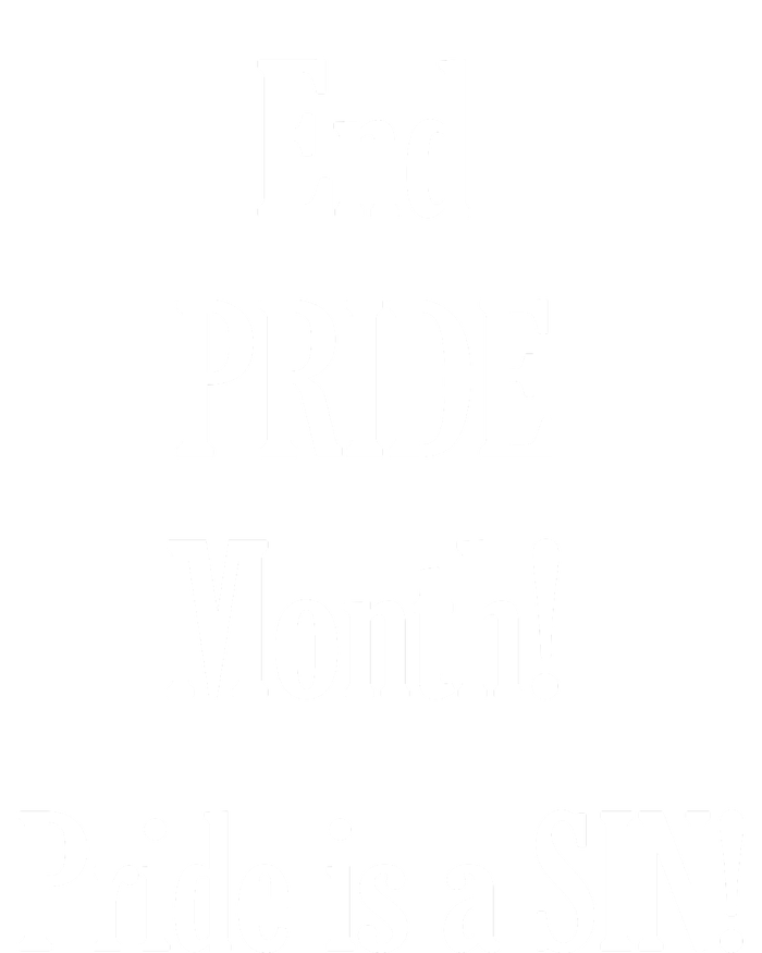 End Pride Month Pride Is A SIN T-Shirt