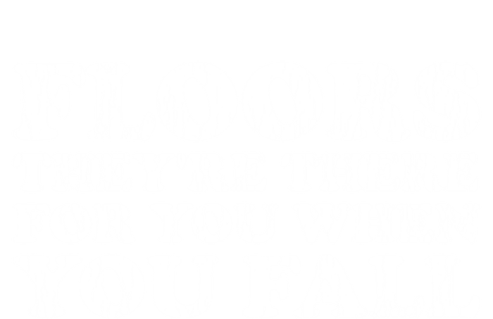 Floors There When You Fall Gift T-Shirt