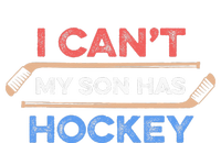 I Cant My Son Has Hockey Hockey Dad Hockey Mom Hockey Lover Cooling Performance Crew T-Shirt