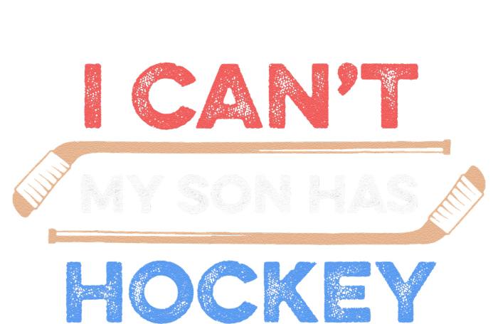 I Cant My Son Has Hockey Hockey Dad Hockey Mom Hockey Lover Cooling Performance Crew T-Shirt