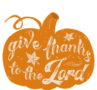 Give Thanks To The Lord Pumpkin Gift Women's T-Shirt