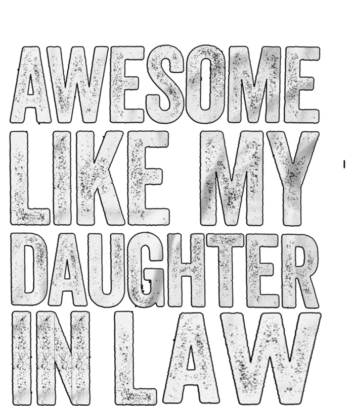 Awesome Like Daughter In Law Fathers Day Funny Gift Ladies Long Sleeve Shirt