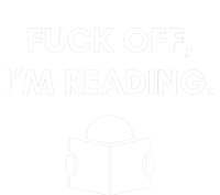 Fuck Off I'm Reading Funny Book Lover Librarian Student Gift Cooling Performance Crew T-Shirt