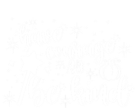 Have Courage And Be Kind Motivational Cool Gift T-Shirt