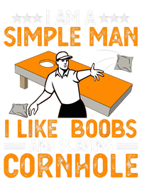 I Am A Simple Man I Like Boobs and Playing Cornhole Gift T-Shirt