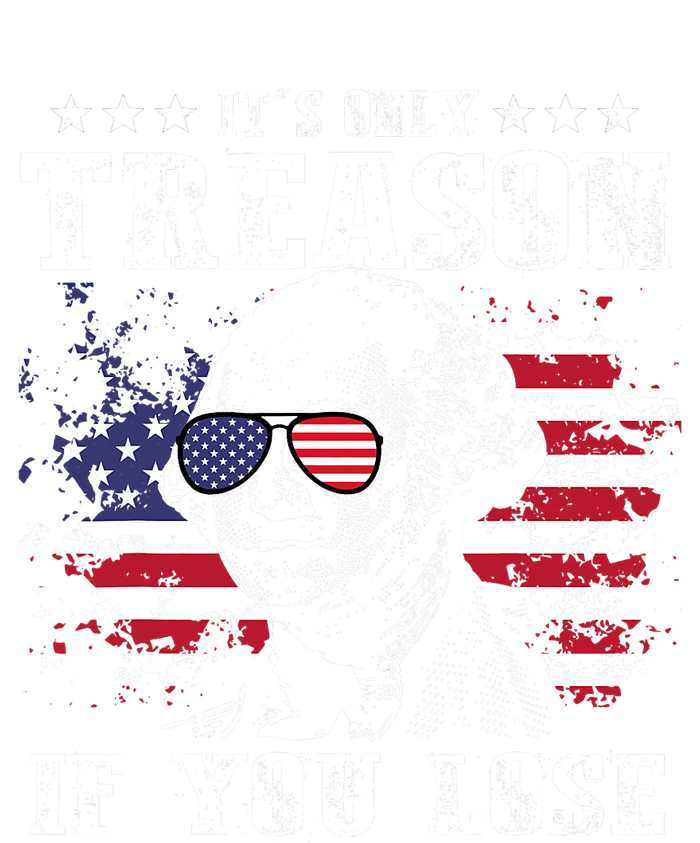 George Washington Its Only Treason If You Lose 4th Of July Tall T-Shirt