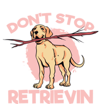 Dont Stop Retrievin Golden Retrievers Gift Tie-Dye T-Shirt