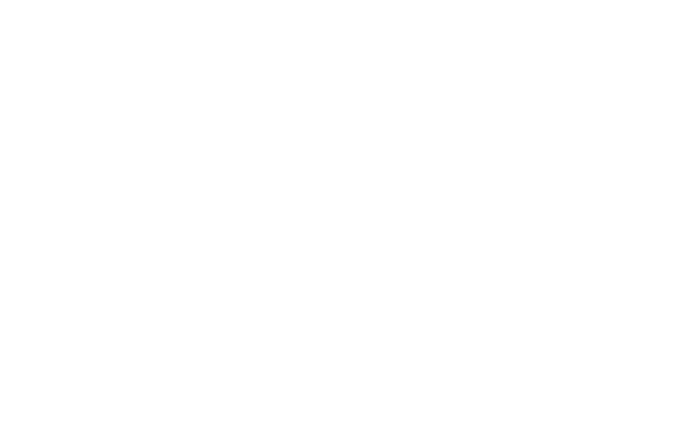 Water Love Hard Fight Racism Anti Racism Better Life Gift Zip Tote Bag