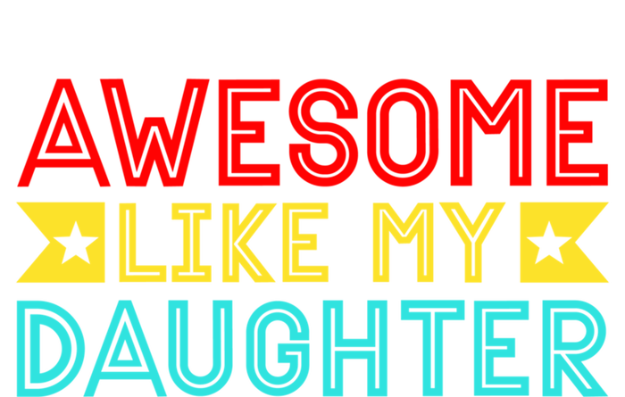 Fathers Day Awesome Like My Daughter Funny Vintage Dad Great Gift Baby Bodysuit