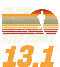 Im Only Half Crazy 131 Marathoner Marathon Running Shoes T-Shirt