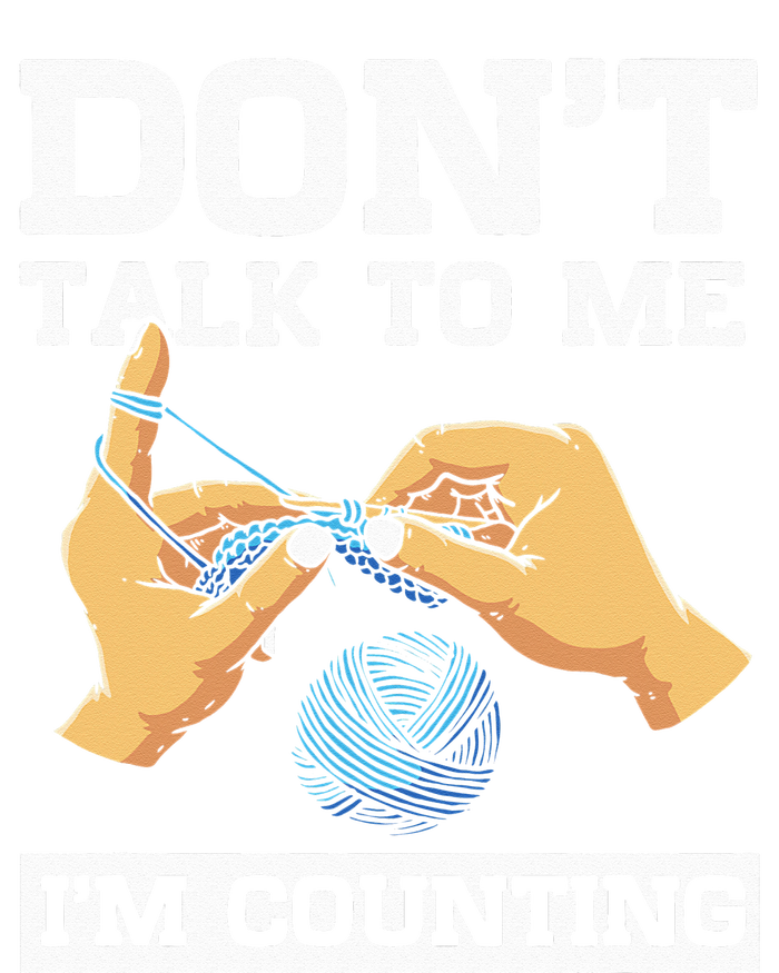 Don't Talk To Me I'm Counting Funny Crocheting Yarn Lover T-Shirt