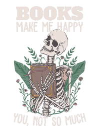 Books make me happy you not so much Funny Book Nerd Skeleton T-Shirt