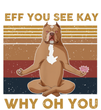 Eff You See Kay Why Oh You Funny Vintage Dog Yoga Cooling Performance Crew T-Shirt