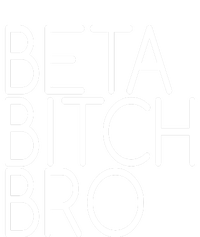 Beta Bitch Bro Kids T-Shirt