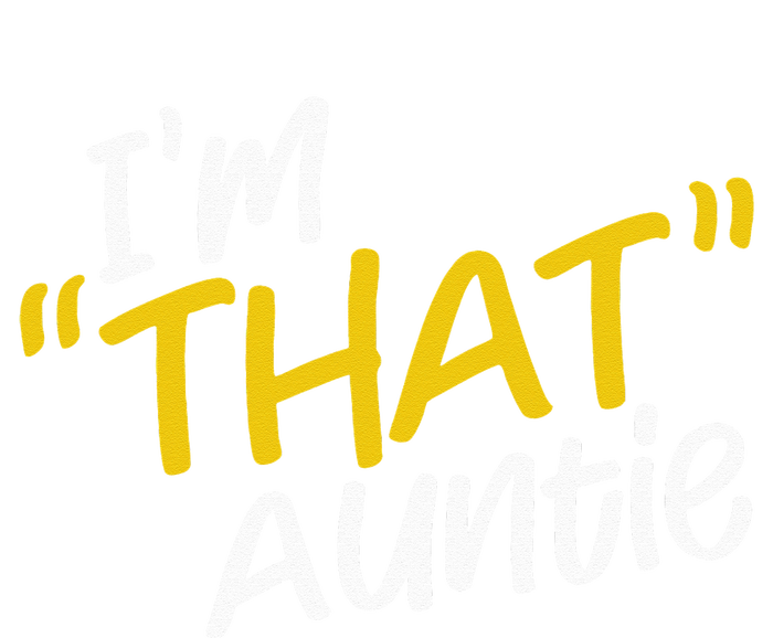 I'm That Auntie Funny Best Aunt Tee T-Shirt