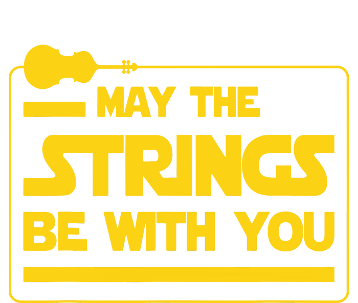 May The Strings Be With You Violinist Violin Player T-Shirt