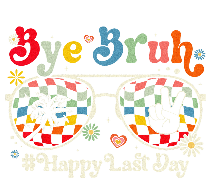 Bye Bruh Teacher Happy Last Day of School Hello Summer Funny Women's Racerback Cropped Tank