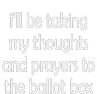 i'll be taking my thoughts and prayers to the ballot box Premium T-Shirt