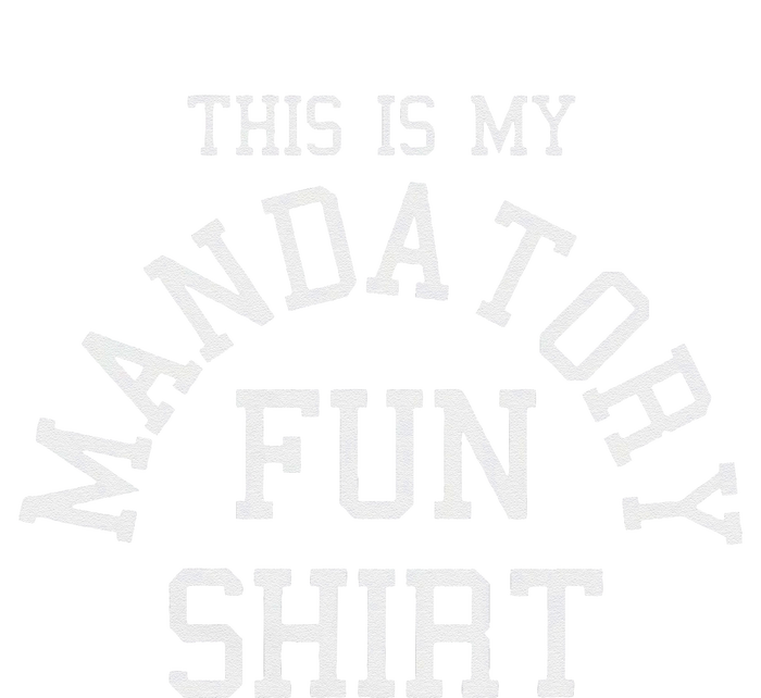 This Is My Mandatory Fun T-Shirt