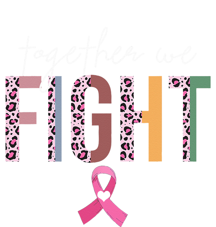 Together We Fight Breast Cancer Awareness Pink Ribbon Tall T-Shirt