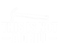 This Is Not A Drill Cool Game Drill Hammer Tee Gift Women's V-Neck T-Shirt