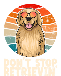 Golden Retriever Meaningful Gift Dont Stop Retrievin Tee Golden Cute Gift T-Shirt