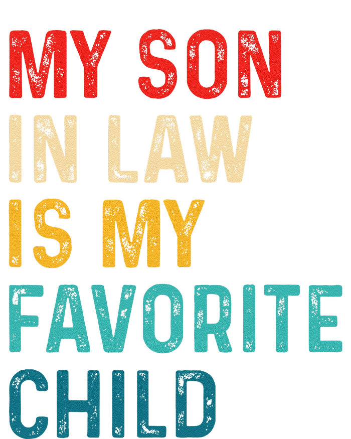 My Son In Law Is My Favorite Child Funny Retro Vintage T-Shirt