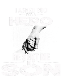 I Asked God For A Hero He Sent Me My Son T-Shirt