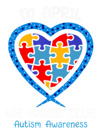 Heart In April We Wear Blue Autism Awareness Month Puzzle Gift T-Shirt