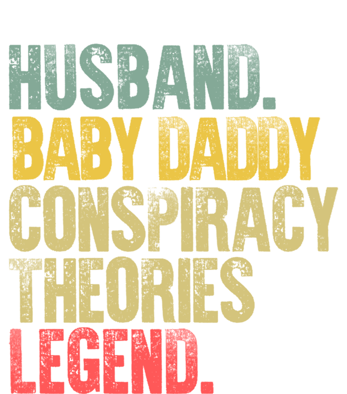 Vintage Conspiracy Theories Gift Husband Daddy Legend Meaningful Gift Tall T-Shirt