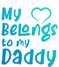 My Heart Belongs To My Daddy Great Gift T-Shirt