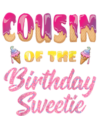 Cousin Of The Birthday Sweetie Ice Cream Birthday T-Shirt