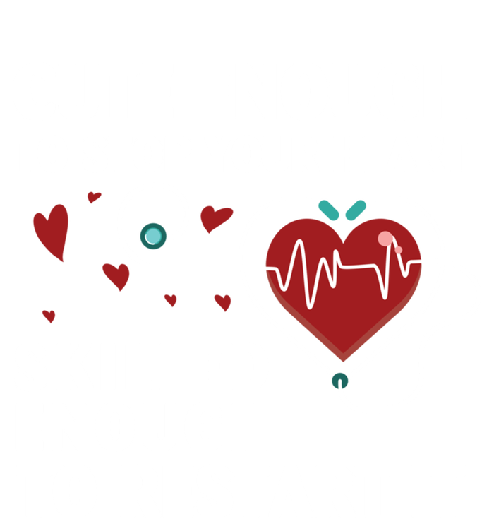 Cute Enough To Stop Your Heart Skilled Enough Funny Nursing Gift T-Shirt