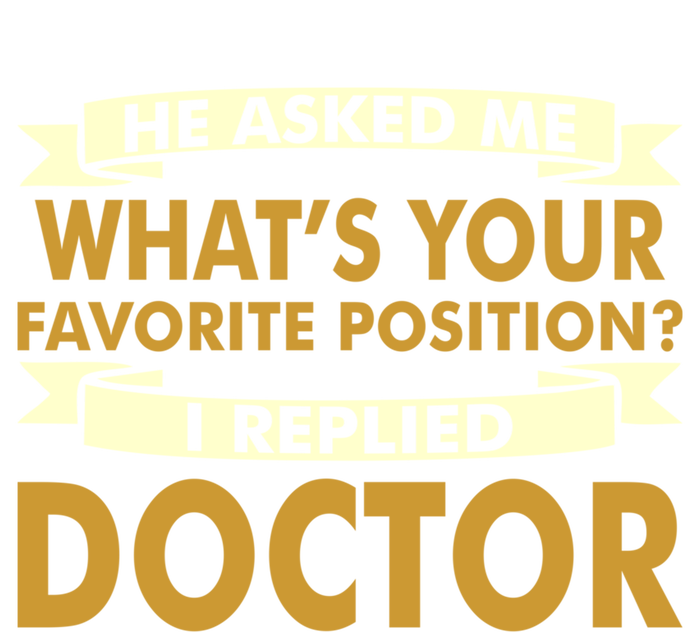 Favorite Doctor Of Nursing Practice Professions Funny Gift Meaningful Gift T-Shirt