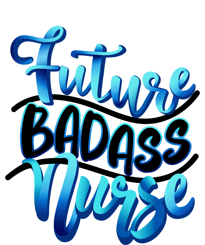 Future Badass Nurse Nursing Student Gift Tall Sweatshirt